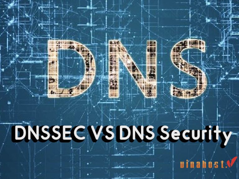 [2024] DNSSEC là gì Nhận biết & Bảo mật DNS bằng DNSSEC