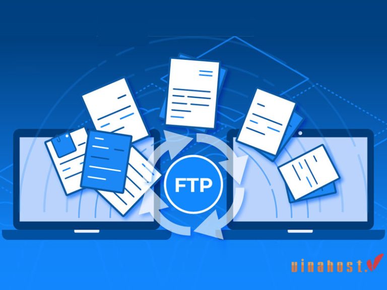 [2025] FTP là gì? | Tổng hợp kiến thức về giao thức FTP [A-Z]