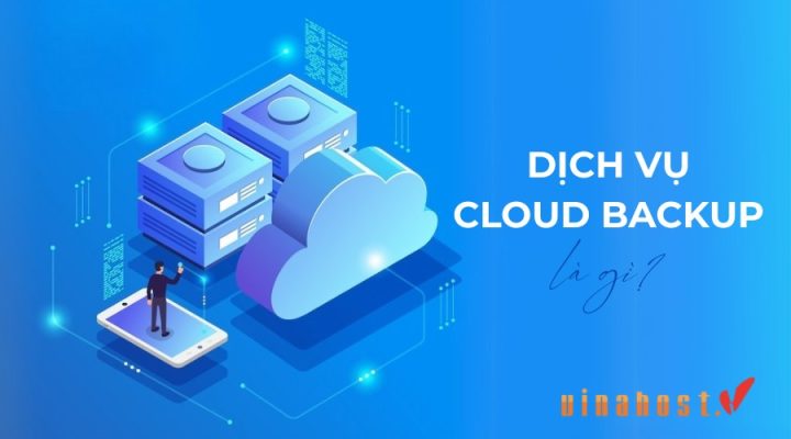 Dịch vụ sao lưu dữ liệu là gì?