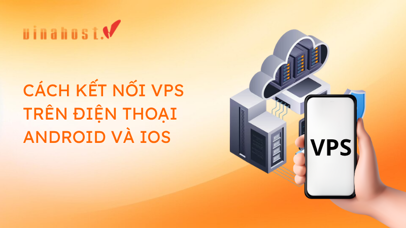 ket noi vps tren dien thoai