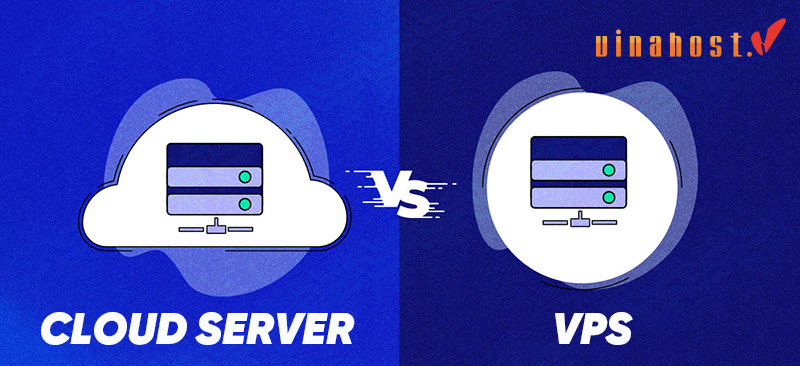 Sự khác biệt giữa VPS Windows và Cloud Server Window là gì?