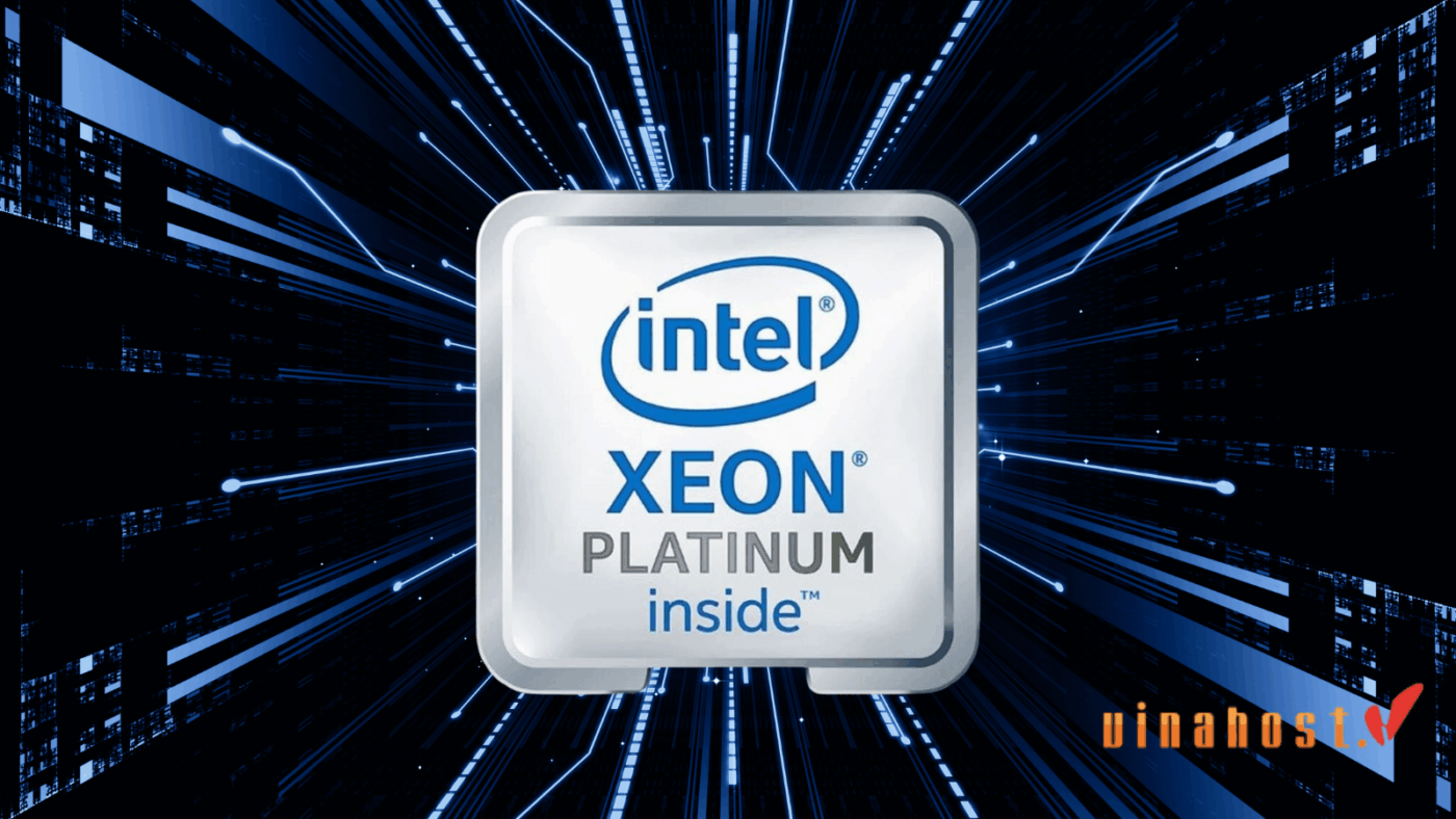 CPU Intel Xeon Platinum - dòng vi xử lý máy chủ cao cấp nhất của Intel dành cho doanh nghiệp